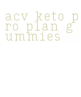 acv keto pro plan gummies
