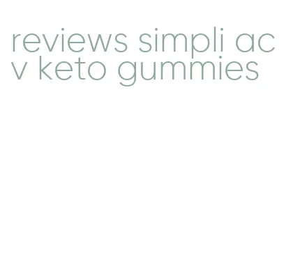 reviews simpli acv keto gummies