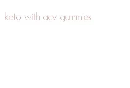 keto with acv gummies