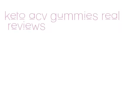 keto acv gummies real reviews