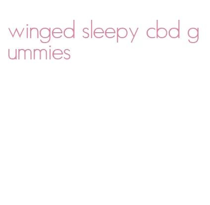 winged sleepy cbd gummies