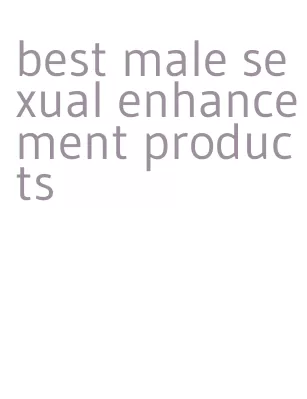 best male sexual enhancement products
