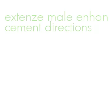 extenze male enhancement directions