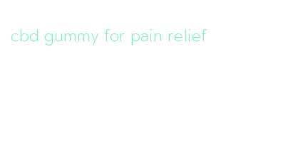 cbd gummy for pain relief
