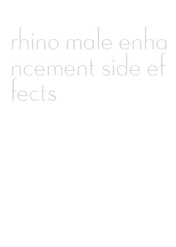 rhino male enhancement side effects