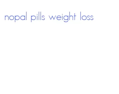 nopal pills weight loss