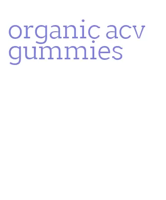 organic acv gummies