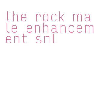 the rock male enhancement snl