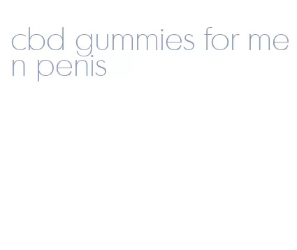 cbd gummies for men penis