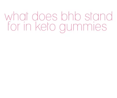 what does bhb stand for in keto gummies
