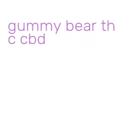 gummy bear thc cbd