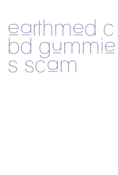 earthmed cbd gummies scam