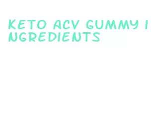keto acv gummy ingredients