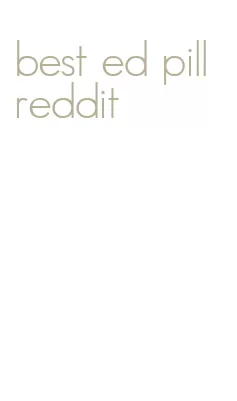 best ed pill reddit