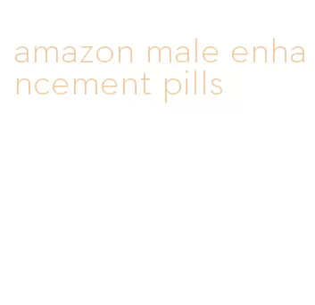 amazon male enhancement pills