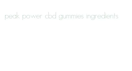 peak power cbd gummies ingredients