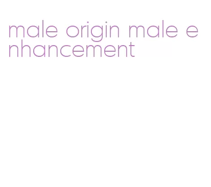 male origin male enhancement