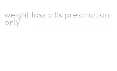 weight loss pills prescription only