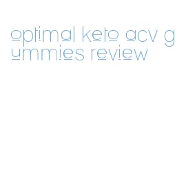 optimal keto acv gummies review
