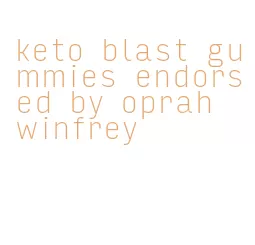 keto blast gummies endorsed by oprah winfrey