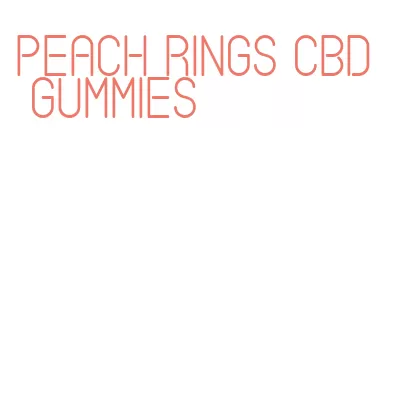 peach rings cbd gummies