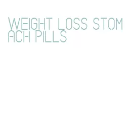 weight loss stomach pills