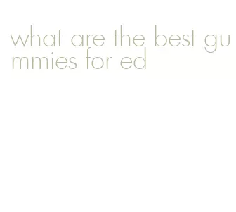 what are the best gummies for ed