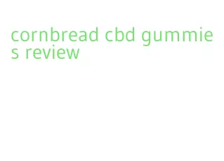 cornbread cbd gummies review