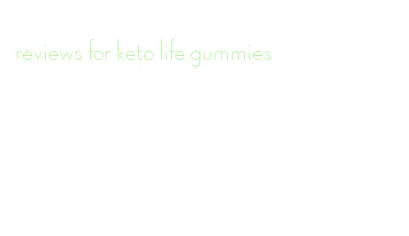 reviews for keto life gummies