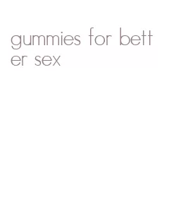 gummies for better sex