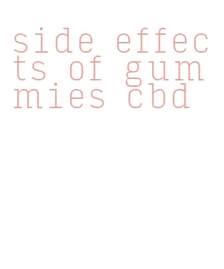 side effects of gummies cbd