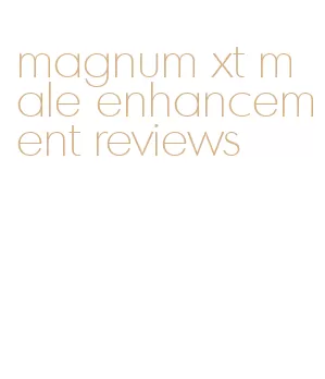 magnum xt male enhancement reviews