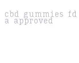 cbd gummies fda approved