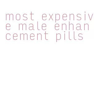 most expensive male enhancement pills