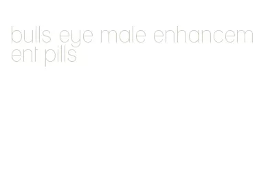 bulls eye male enhancement pills