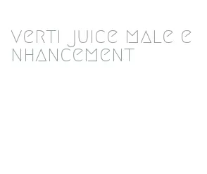 verti juice male enhancement