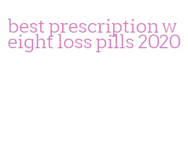 best prescription weight loss pills 2020