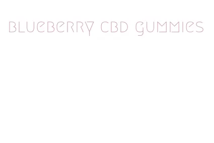 blueberry cbd gummies