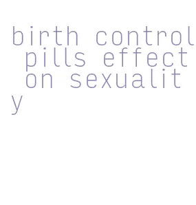 birth control pills effect on sexuality