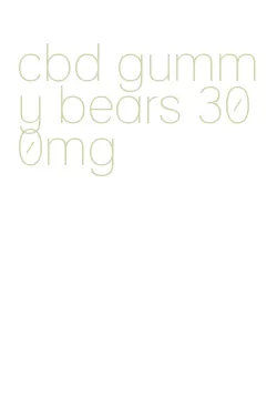 cbd gummy bears 300mg