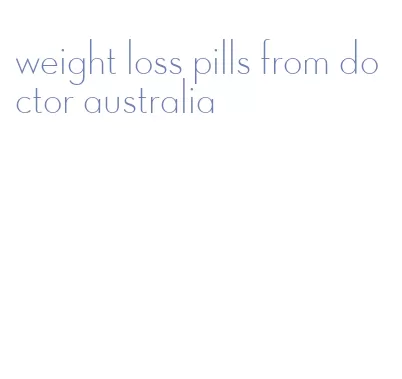 weight loss pills from doctor australia