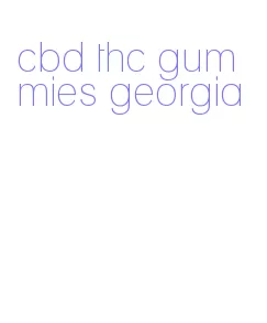 cbd thc gummies georgia