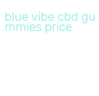 blue vibe cbd gummies price