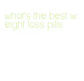 what's the best weight loss pills