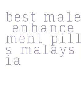 best male enhancement pills malaysia