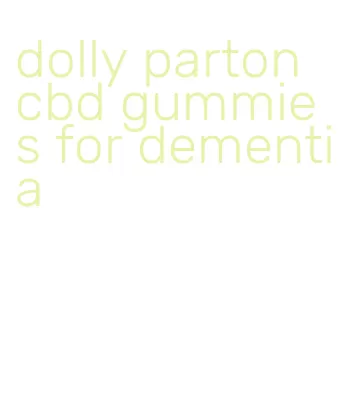 dolly parton cbd gummies for dementia