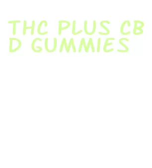thc plus cbd gummies