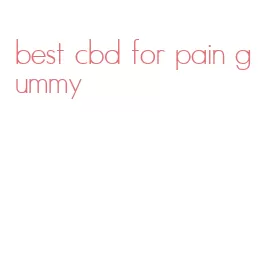 best cbd for pain gummy