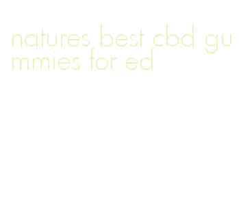 natures best cbd gummies for ed