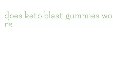 does keto blast gummies work